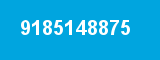 9185148875 9185148875