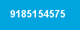 9185154575 9185154575