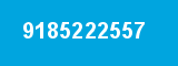 9185222557