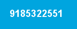 9185322551 9185322551
