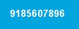 9185607896 9185607896