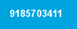 9185703411 9185703411