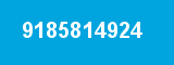9185814924 9185814924