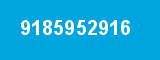 9185952916 9185952916