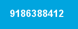 9186388412 9186388412