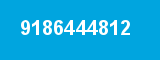 9186444812 9186444812