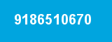 9186510670 9186510670