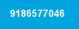 9186577046 9186577046