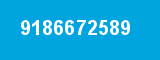 9186672589 9186672589