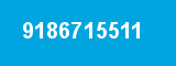 9186715511 9186715511