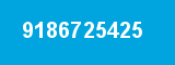 9186725425 9186725425