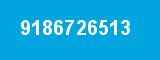 9186726513 9186726513