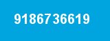 9186736619 9186736619