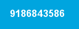9186843586 9186843586