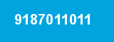9187011011 9187011011