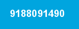 9188091490 9188091490