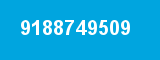 9188749509 9188749509