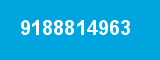 9188814963 9188814963
