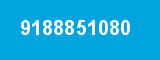 9188851080 9188851080