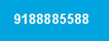9188885588 9188885588