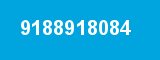 9188918084 9188918084