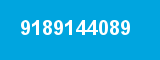 9189144089