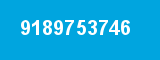 9189753746 9189753746