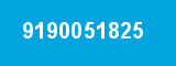 9190051825 9190051825
