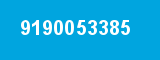 9190053385 9190053385