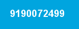 9190072499 9190072499