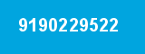9190229522 9190229522