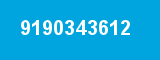 9190343612 9190343612