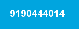 9190444014 9190444014