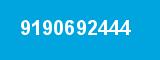 9190692444 9190692444