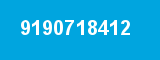 9190718412 9190718412