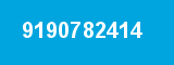9190782414 9190782414