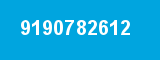 9190782612 9190782612