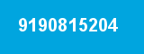 9190815204 9190815204