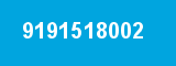 9191518002