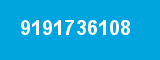 9191736108 9191736108