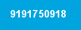 9191750918 9191750918