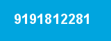9191812281 9191812281