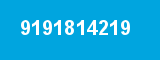 9191814219