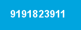 9191823911