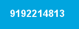 9192214813 9192214813
