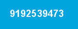 9192539473 9192539473