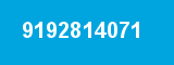 9192814071