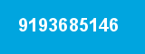 9193685146 9193685146