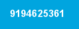 9194625361 9194625361