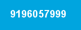 9196057999 9196057999
